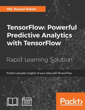 portada Tensorflow: Powerful Predictive Analytics With Tensorflow: Predict Valuable Insights of Your Data With Tensorflow (en Inglés)