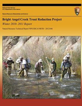 portada Bright Angel Creek Trout Reduction Project: Winter 2010-2011 Report (en Inglés)