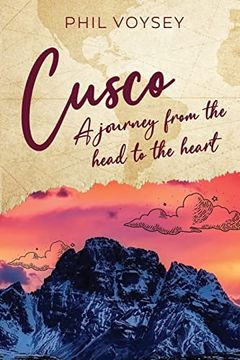 portada Cusco: A Journey From the Head to the Heart (en Inglés)