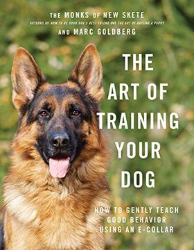 portada The art of Training Your Dog: How to Gently Teach Good Behavior Using an E-Collar (en Inglés)