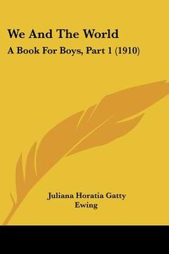 portada we and the world: a book for boys, part 1 (1910) (in English)