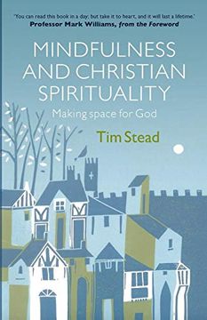 portada Mindfulness and Christian Spirituality: Making Space for god (in English)