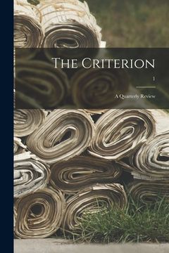 portada The Criterion: a Quarterly Review; 1 (en Inglés)