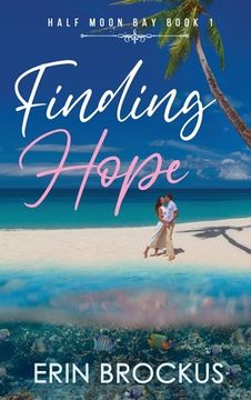 portada Finding Hope: Half Moon Bay Book 1 (en Inglés)