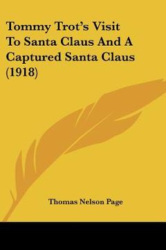 portada tommy trot's visit to santa claus and a captured santa claus (1918)