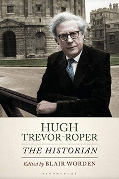 portada Hugh Trevor-Roper: The Historian (en Inglés)