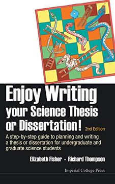 portada Enjoy Writing Your Science Thesis or Dissertation! A Step-By-Step Guide to Planning and Writing a Thesis or Dissertation for Undergraduate and Graduate Science Students (en Inglés)