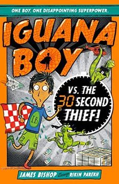portada Iguana Boy vs. The 30 Second Thief: Book 2 (Paperback) (en Inglés)