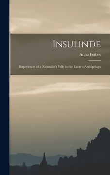 portada Insulinde; Experiences of a Naturalist's Wife in the Eastern Archipelago (in English)