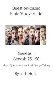 portada Question-based Bible Study Guide -- Genesis II / Genesis 25 - 50: Good Questions Have Groups Talking (in English)