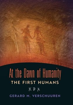portada At the Dawn of Humanity: The First Humans (en Inglés)