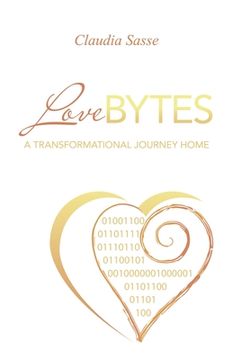 portada Lovebytes: A Transformational Journey Home (en Inglés)