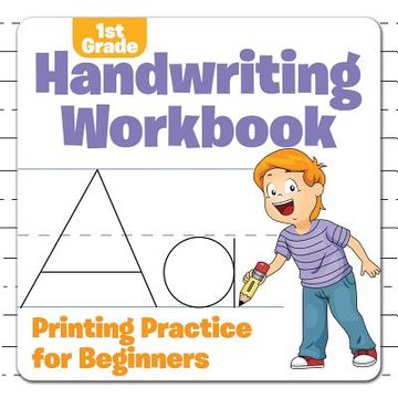 portada 1st Grade Handwriting Workbook: Printing Practice for Beginners (en Inglés)