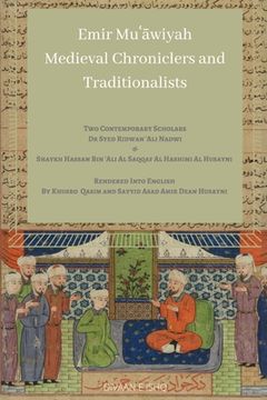 portada Emir Muawiyah and Medieval Chroniclers and Traditionalists (en Inglés)