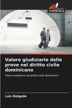 portada Valore giudiziario delle prove nel diritto civile dominicano (en Italiano)