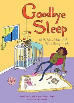 portada Goodbye Sleep: All the Advice I Wish I Got Before Having a Baby