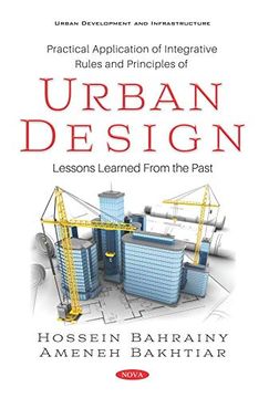 portada Practical Application of Integrative Rules and Principles of Urban Design: Lessons Learned From the Past (Urban Development and Infrastructure) (en Inglés)