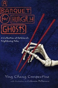 portada A Banquet for Hungry Ghosts: A Collection of Deliciously Frightening Tales (en Inglés)