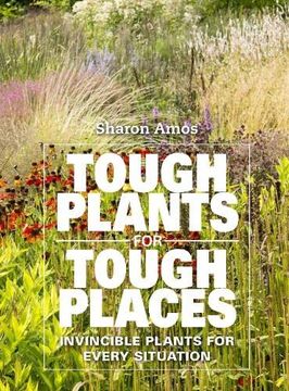portada Tough Plants for Tough Places: Invincible Plants for Every Situation