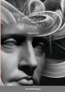 portada Home From Home: A Comforting Thought?: Volume Four (in English)