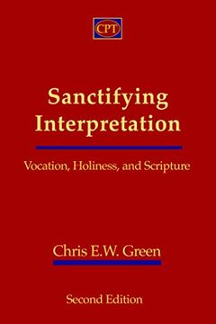 portada Sanctifying Interpretation: Vocation, Holiness, and Scripture 