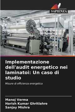 portada Implementazione dell'audit energetico nei laminatoi: Un caso di studio (en Italiano)