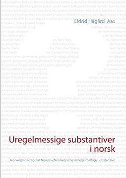 portada Uregelmessige Substantiver i Norsk: Norwegian Irregular Nouns - Norwegische Unregelmäßige Substantive (in German)