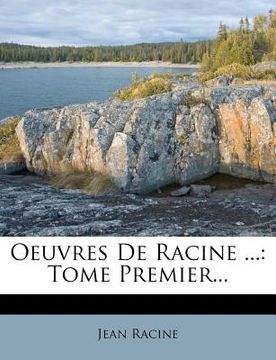 portada Oeuvres de Racine ...: Tome Premier... (in French)