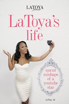 portada LaToya's Life: Uncut Mishaps of a YouTube Star