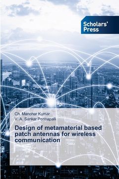 portada Design of metamaterial based patch antennas for wireless communication (en Inglés)