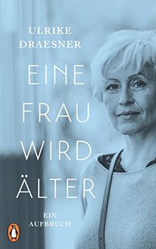 portada Eine Frau Wird Älter: Ein Aufbruch (en Alemán)