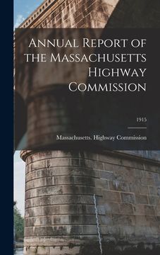portada Annual Report of the Massachusetts Highway Commission; 1915