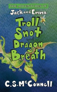 portada The Adventures of Jack and Emma: Troll Snot and Dragon Breath (en Inglés)