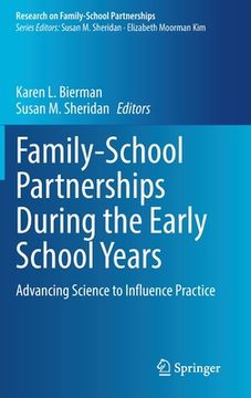 portada Family-School Partnerships During the Early School Years: Advancing Science to Influence Practice (en Inglés)