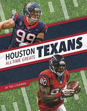 portada Houston Texans All-Time Greats (Nfl All-Time Greats, 2) (en Inglés)