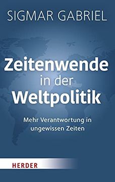 portada Zeitenwende in der Weltpolitik: Mehr Verantwortung in Ungewissen Zeiten (Herder Spektrum) (in German)