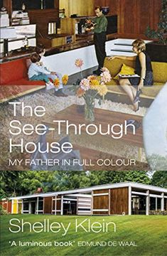 portada The See-Through House: My Father in Full Colour (en Inglés)