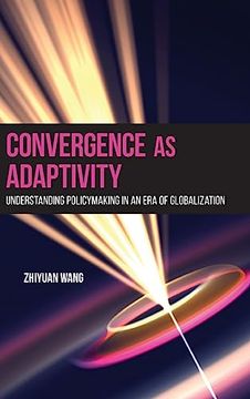 portada Convergence as Adaptivity: Understanding Policymaking in an era of Globalization (en Inglés)