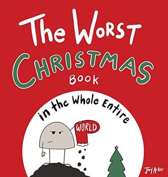 portada The Worst Christmas Book in the Whole Entire World (1) (Entire World Books) (en Inglés)