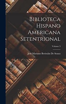 portada Biblioteca Hispano Americana Setentrional; Volume 3 (in Spanish)