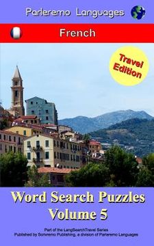 portada Parleremo Languages Word Search Puzzles Travel Edition French - Volume 5 (en Francés)
