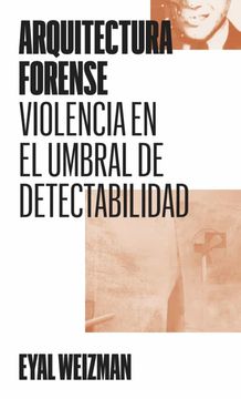 portada Arquitectura Forense: Violencia en el Umbral de Detectabilidad: 2 (Coleccion)