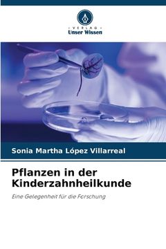 portada Pflanzen in der Kinderzahnheilkunde (en Alemán)