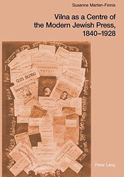 portada Vilna as a Centre of the Modern Jewish Press, 1840-1928: Aspirations, Challenges, and Progress