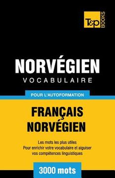 portada Vocabulaire Français-Norvégien pour l'autoformation - 3000 mots (in French)