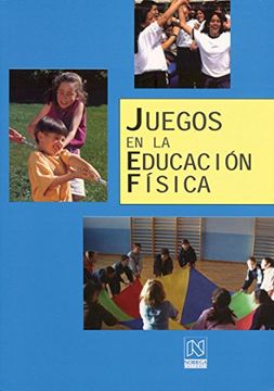 Juegos en la Educacion Fisica (in Spanish)