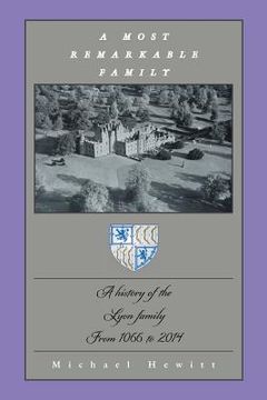 portada A Most Remarkable Family: A History of the Lyon Family from 1066 to 2014