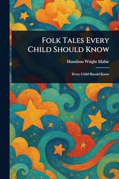 portada Folk Tales Every Child Should Know (en Inglés)