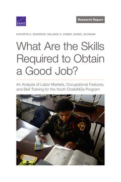 portada What Are the Skills Required to Obtain a Good Job?: An Analysis of Labor Markets, Occupational Features, and Skill Training for the Youth Challenge Pr (in English)