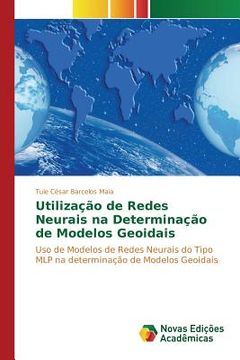 portada Utilização de Redes Neurais na Determinação de Modelos Geoidais (in Portuguese)